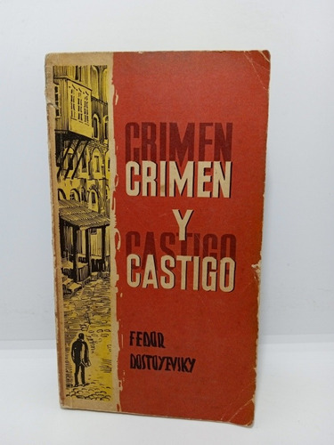 Crimen Y Castigo - Fedor M. Dostoyevski - Literatura Rusa 