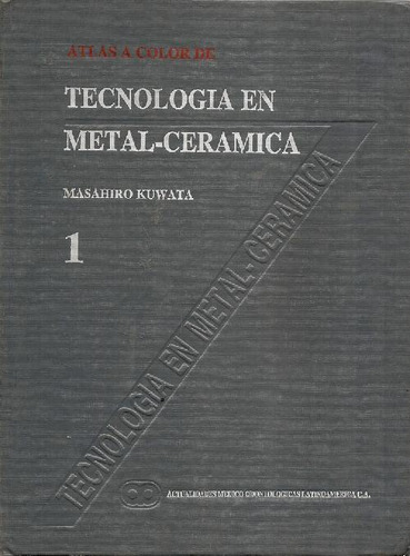 Libro Atlas A Color De Tecnologia En Metal Ceramica 1 De Mas