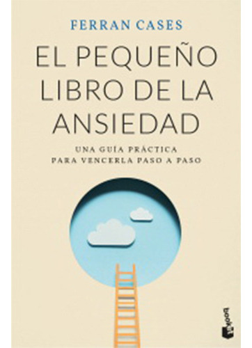 El Pequeño Libro De La Ansiedad, De Cases, Ferran. Editorial Booket, Tapa Blanda En Español