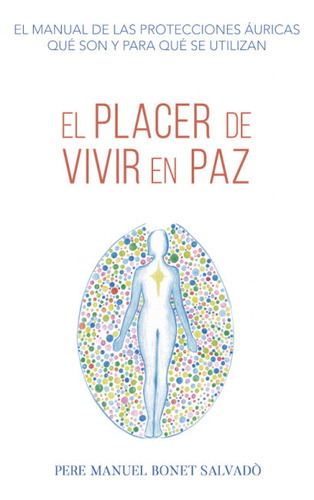 El Placer De Vivir En Paz (libro Original)