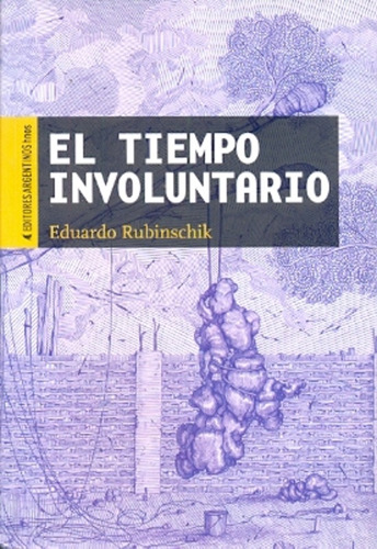 Tiempo Involuntario, El - Eduardo Rubinschik