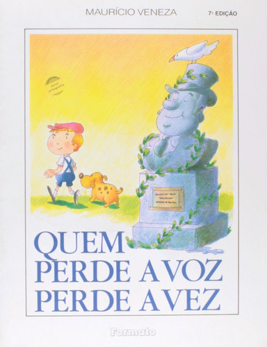 Quem perde a voz, perde vez, de Veneza, Maurício. Editora Somos Sistema de Ensino em português, 2001