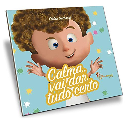 Libro Calma Vai Dar Tudo Certo De Cleber Galhardi Boa Nova