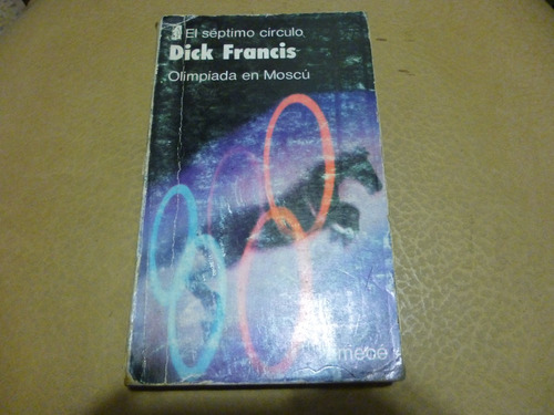 Dick Francis Olimpíada En Moscú Séptimo Círculo