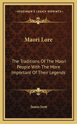 Libro Maori Lore: The Traditions Of The Maori People With...