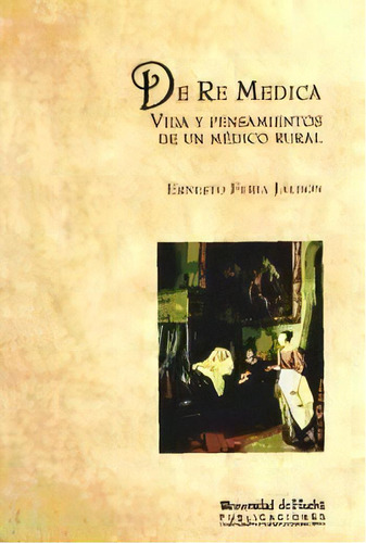 De Re Medica, De Feria Jaldón, Ernesto. Editorial Universidad De Huelva, Tapa Blanda En Español