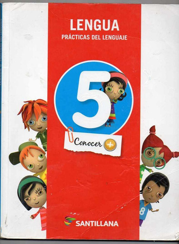 Lengua 5 Practicas Del Lenguaje Conocer + Antolo  Santillana