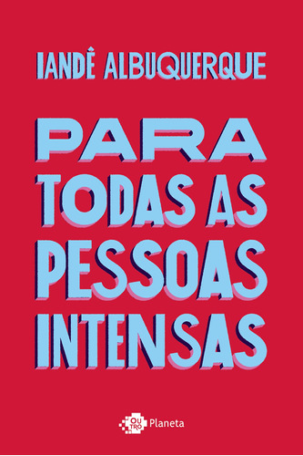 Para todas as pessoas intensas, de albuquerque, iandê. Editora Planeta do Brasil Ltda., capa mole em português, 2019