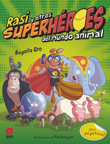 Rasi Y Otros Superhãâ©roes Del Mundo Animal, De Oro Pradera, Begon~a. Editorial Ediciones Sm, Tapa Blanda En Español