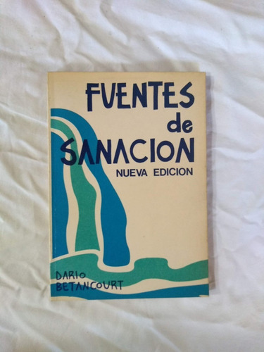 Fuentes De Sanación - Dario Betancourt
