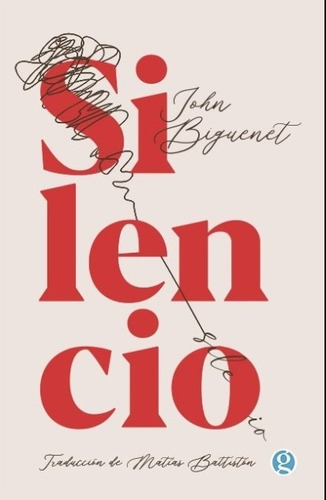 Libro Silencio - John Biguenet