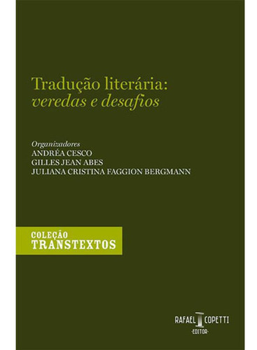 Livro: Traduçao Literaria - Veredas E Desafios, De Vários Autores. Editora Rafael Copetti Editor, Capa Mole Em Português, 2016