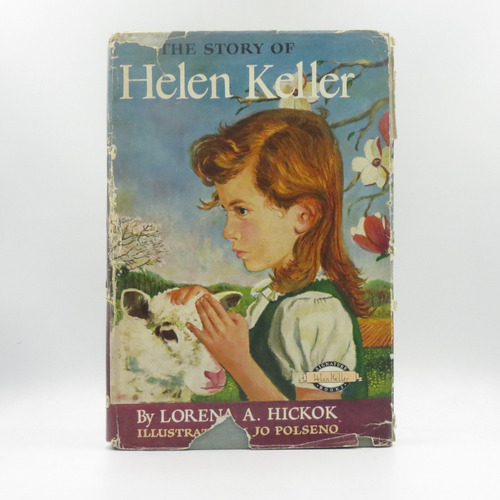 The Story Of Helen Keller Lorena A. Hickok