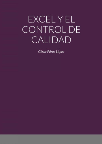 Libro: Excel Y El Control De Calidad (spanish Edition)