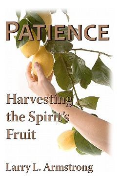 Libro Patience: Harvesting The Spirit's Fruit - Armstrong...