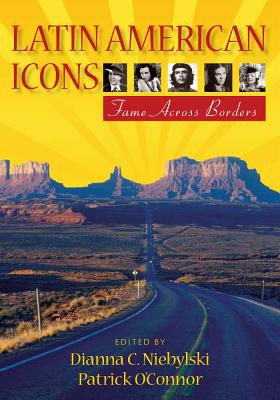 Libro Latin American Icons: Fame Across Borders - Niebyls...