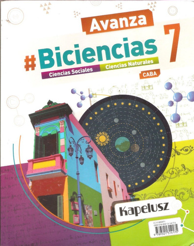 Biciencias 7 - Avanza Caba Kapelusz (Naturales Y Sociales), de Bazo, Raul. Editorial KAPELUSZ, tapa blanda en español, 2019