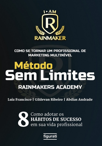 Como se tornar um profissional de marketing multinível: método sem limites – Rainmakers Academy, de Francisco, Luiz. Novo Século Editora e Distribuidora Ltda., capa mole em português, 2018