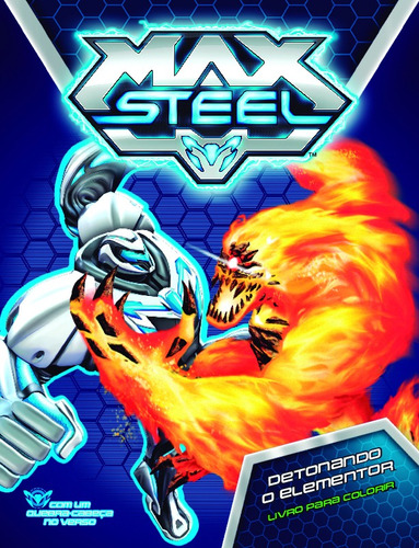 Max Steel - Detonando o elementor: Livro para colorir, de Ciranda Cultural. Ciranda Cultural Editora E Distribuidora Ltda., capa mole em português, 2013