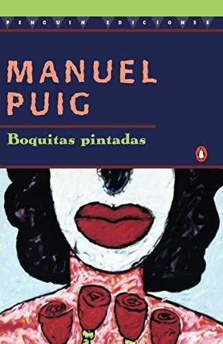 Boquitas Pintadas - Puig, Manuel, de Puig, Manuel. Editorial PENGUIN BOOKS en inglés