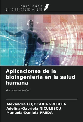 Libro: Aplicaciones De La Bioingeniería En La Salud Humana: