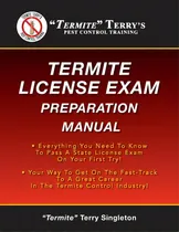Comprar Termite Terry's Termite License Exam Preparation Manual: Everything You Need To Know To Pass A ..., De Singleton, Termite Terry., Vol. 1. Editorial Createspace, Tapa Blanda En Inglés