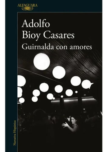 Guirnalda Con Amores - Bioy Casares Adolfo (libro) - Nuevo