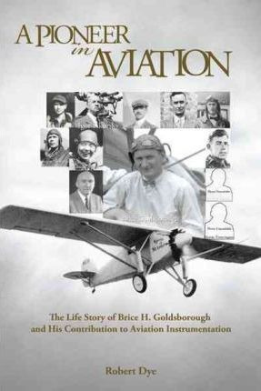 A Pioneer In Aviation - Robert Dye (hardback)