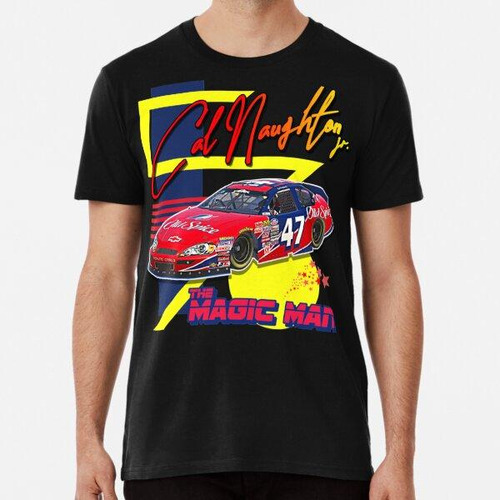 Remera Cal Naughton Jr The Magic Man Talladega Nights Racing