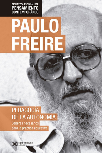 La Pedagogia De La Autonomia Edicion Especial - Freire, Paul