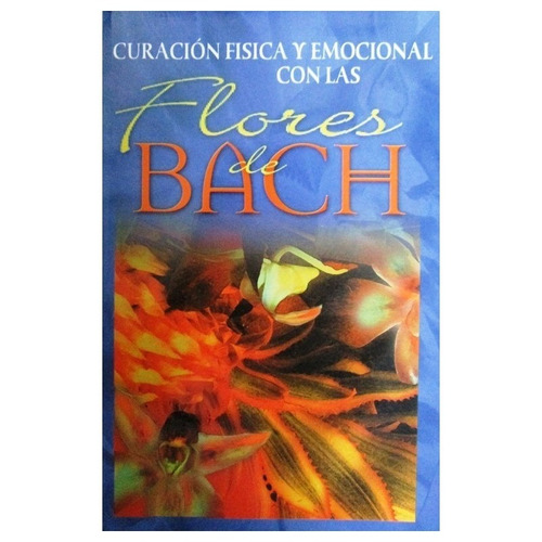 Curación Física Y Emocional Con Las Flores / Promolibro