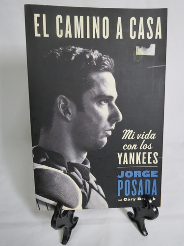 Libro El Camino A Casa Mi Vida En Los Yankees - Béisbol 