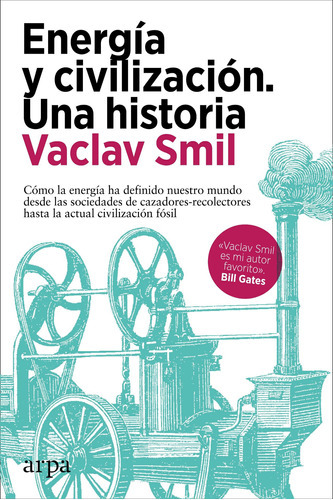 Energía Y Civilización. Una Historia, De Smil, Vaclav. Editorial Arpa Editores En Español
