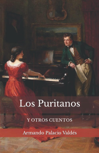 Libro: Los Puritanos: Y Otros Cuentos (spanish Edition)