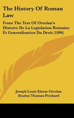 Libro The History Of Roman Law: From The Text Of Ortolan'...