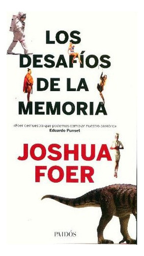 Los Desafíos De La Memoria, De Joshua Foer. Editorial Paidós, Tapa Blanda En Español