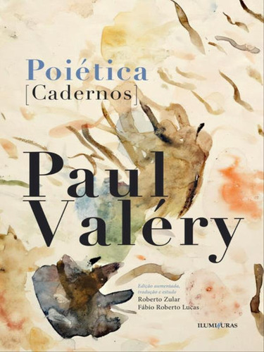 Poiética [cadernos], De Valéry, Paul. Editora Iluminuras, Capa Mole Em Português