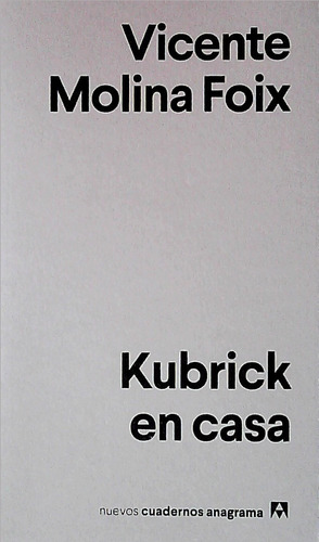 Kubrick En Casa  - Molina Foix, Vicente