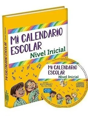 Libro: Mi Calendario Escolar Nivel Inicial + Cd - Ruy Diaz