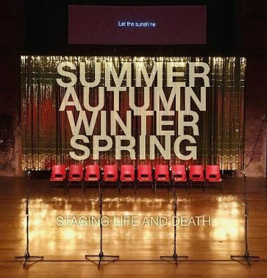 Libro Summer. Autumn. Winter. Spring. Staging Life And De...