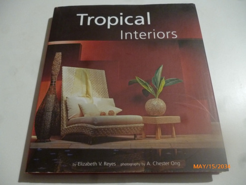 Tropical Interiors Elizabeth V.reyes (diseño De Interiores)