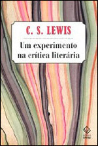 Um experimento  crítica literária, de Lewis, C. S.. Editora UNESP, capa mole, edição 1ª edição - 2009 em português