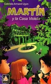 Martin Y La Casa Violeta - Gabriela Armand Ugon