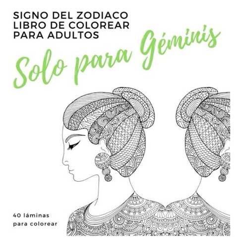 Solo Para Geminis Un Libro De Colorear Para Adultos: Signo D