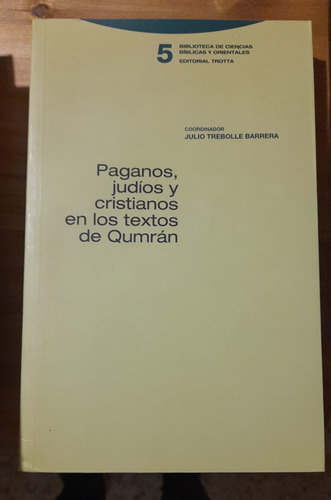 Paganos, Judios Y Cristianos En Los Textos De Qumran