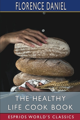 Libro The Healthy Life Cook Book (esprios Classics) - Dan...