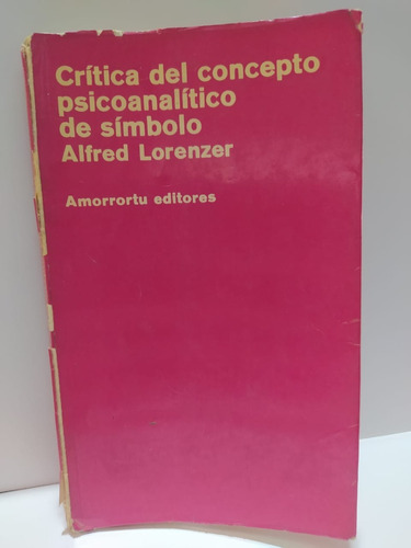 Critica Del Concepto Psicoanalítico De Simbolo  / Amorror 