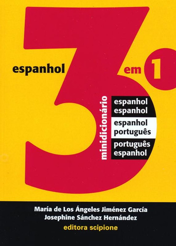 Minidicionário 3 em 1 - Espanhol, de Hernández, Josephine. Série Dicionários Editora Somos Sistema de Ensino, capa mole em português, 2013