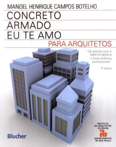 Concreto Armado Eu Te Amo - Para Arquitetos - 3ª Ed