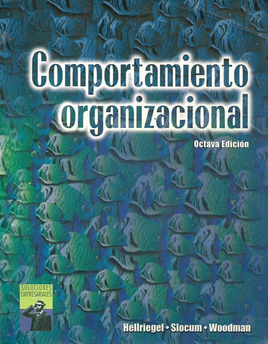 Comportamiento Organizacional Don Hellriegel